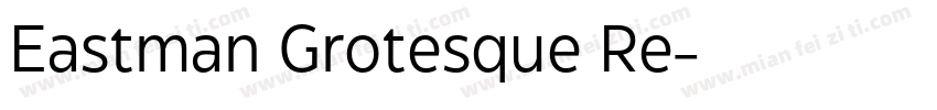 Eastman Grotesque Re字体转换